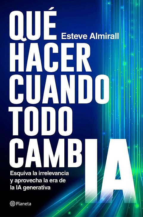 Qué hacer cuando todo cambia | 9788408299578 | Almirall, Esteve