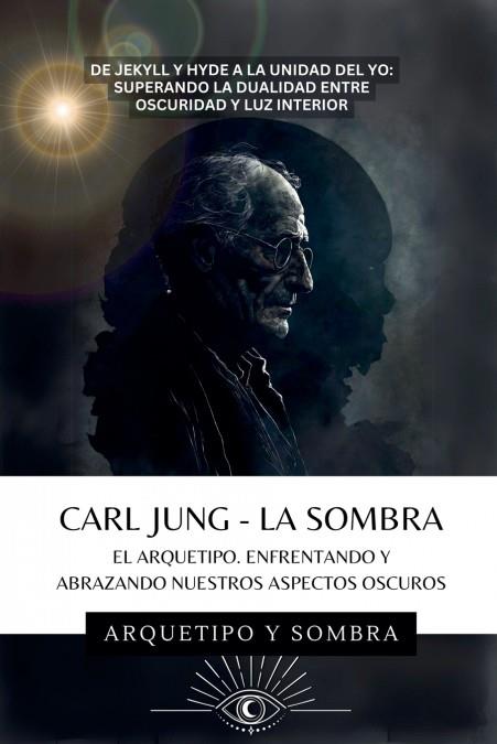 Carl Jung - La Sombra | 9798227608628 | Arquetipo y Sombra