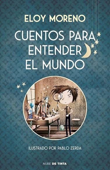Cuentos para entender el mundo (edición ilustrada con contenido extra) | 9788417605728 | Moreno, Eloy