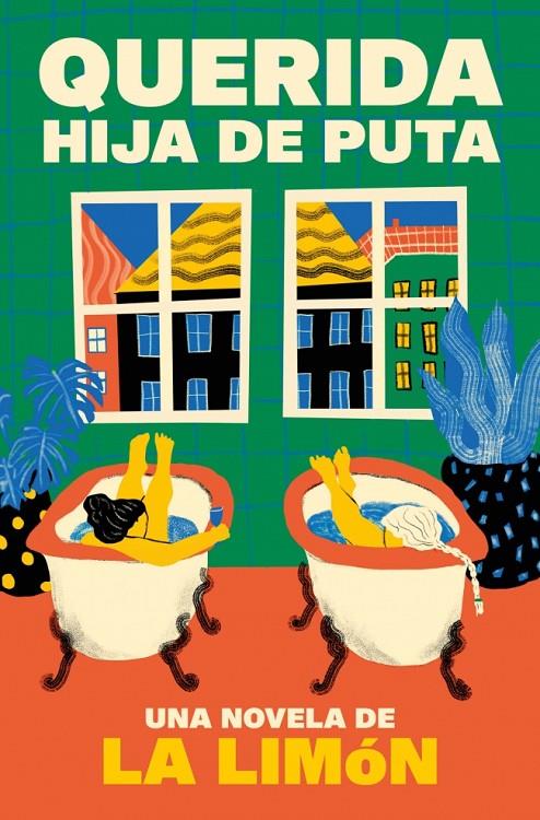 Querida hija de puta | 9788466680530 | La Limón