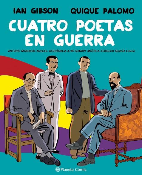Cuatro poetas en guerra : Antonio Machado, Federico García Lorca, Miguel Hernández, Juan Ramón Jiménez | 9788491749998 | Gibson, Ian