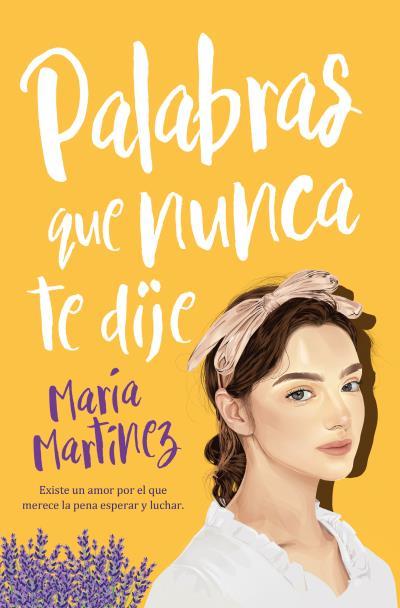 Palabras que nunca te dije | 9788419130167 | Martínez, María
