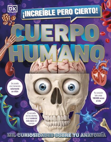 ¡Increíble pero cierto! Cuerpo humano | 9780241559703 | DK
