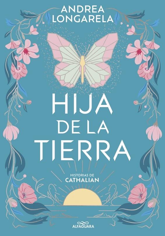 Hija de la tierra (Historias de Cathalian 1) | 9788419507402 | Longarela, Andrea