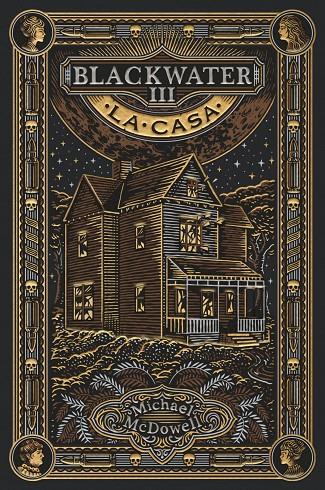 BLACKWATER III. La casa | 9788419654939 | McDowell, Michael
