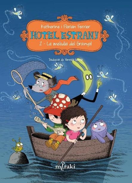 Hotel Estrany. La melodia del Grúnyol | 9788412899955 | Ferrier, Katherine