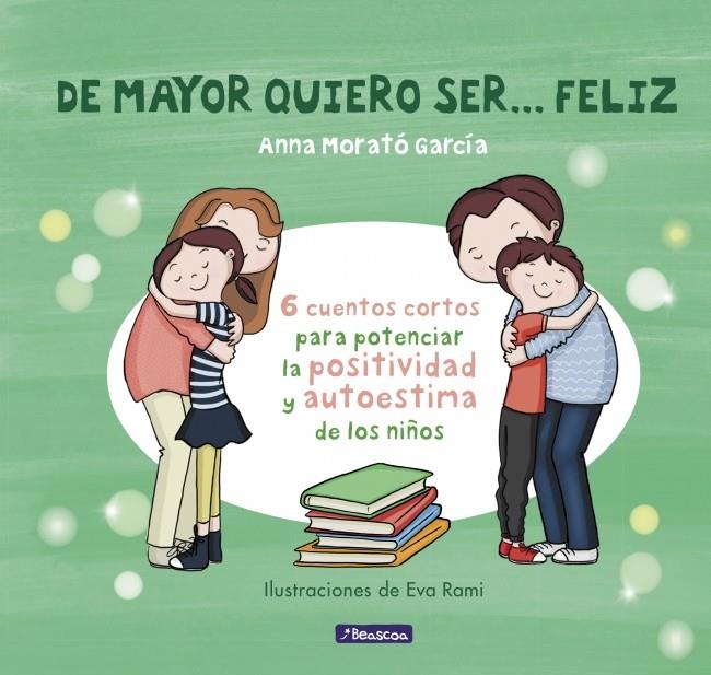 De mayor quiero ser... feliz 1 (nueva edición) | 9788448850616 | Morató García, Anna