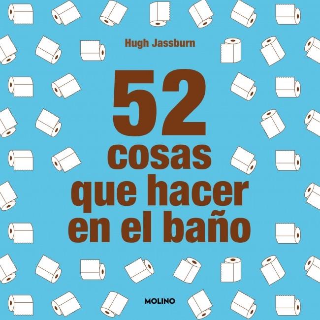 52 cosas que hacer en el baño | 9788427233874 | Jassburn, Hugh