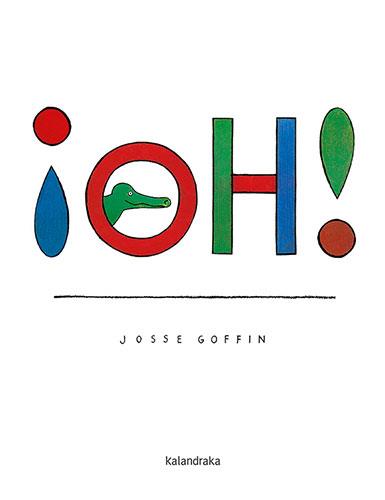 ¡Oh! | 9788413431031 | Goffin, Josse