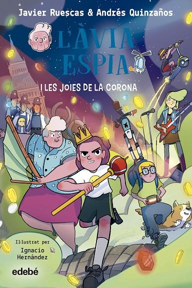 2. L'ÀVIA ESPIA I LES JOIES DE LA CORONA | 9788468362496 | Ruescas, Javier/Quinzaños, Andrés