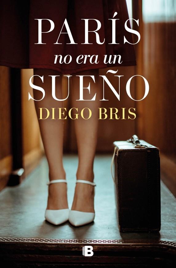 París no era un sueño | 9788466681643 | Bris, Diego