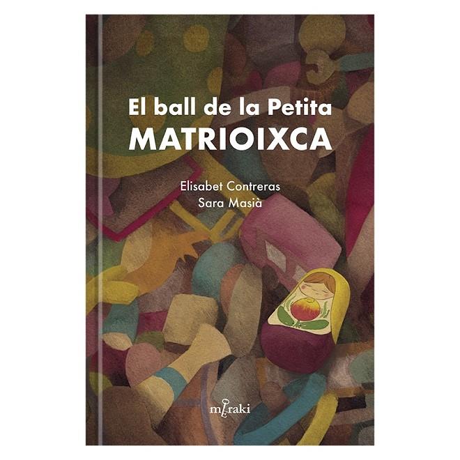 El Ball de la Petita matrioixca | 9788412292428 | Contreras, Elisabet