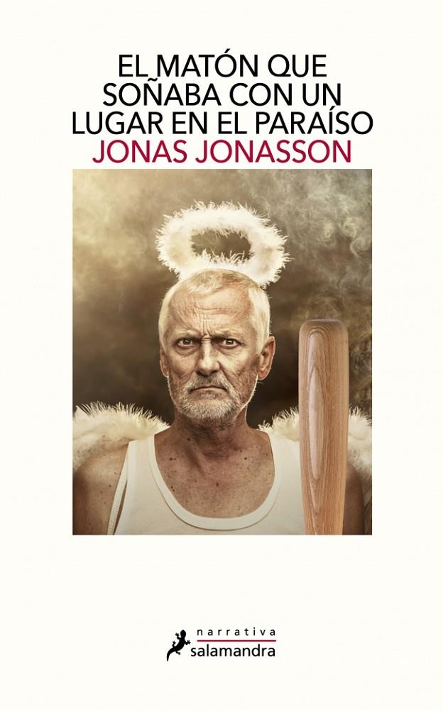 El matón que soñaba con un lugar en el paraíso | 9788498387223 | Jonasson, Jonas