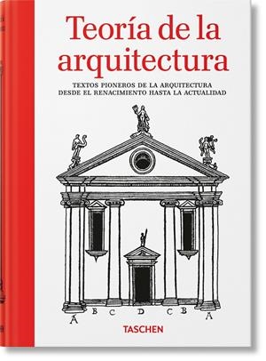Teoría de la arquitectura. Textos pioneros de la arquitectura desde el Renacimie | 9783836599603 | Evers, Bernd