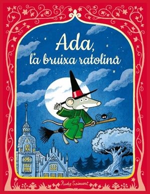 Ada, la ratolina bruixa | 9788447956616 | Spiessert, Rudy