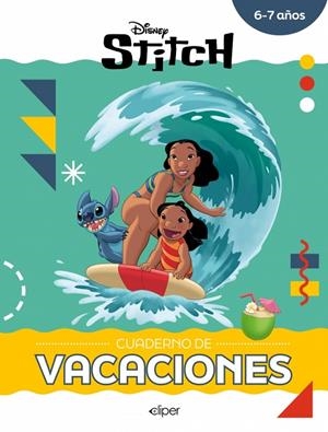 Stitch. Cuaderno de vacaciones (6-7 años) (Disney. Cuaderno de vacaciones) | 9788419487674 | Disney