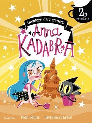 Anna Kadabra. Quadern de vacances. 2n de Primària | 9788413891958 | Sierra Listón, David/Pedro Mañas