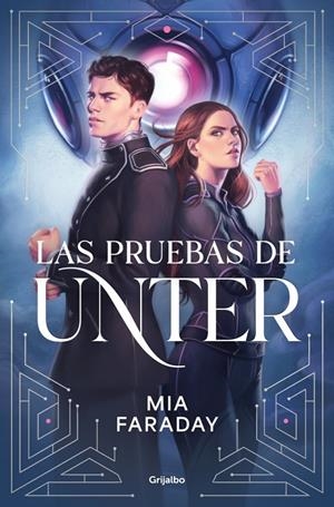 Las Pruebas de Unter (Trilogía de Unter 1) | 9788425373749 | Faraday, Mia