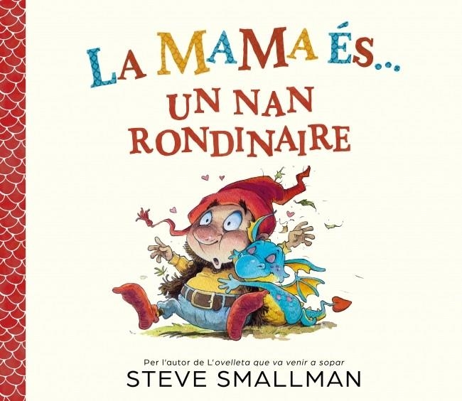 La mama és... un nan rondinaire | 9788448872779 | Smallman, Steve
