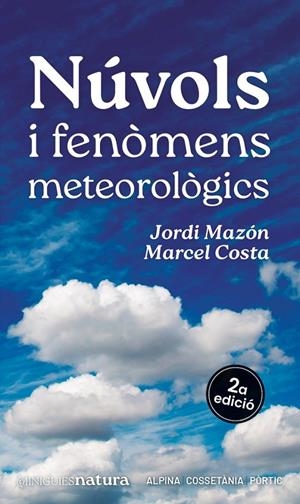 Núvols i fenòmens meteorològics | 9788413563701 | Costa, Marcel/Mazón, Jordi