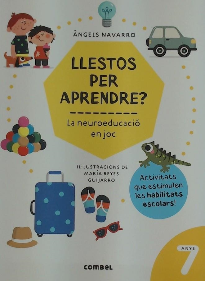 LLESTOS PER APRENDRE? LA NEUROEDUCACIÓ EN JOC 7 AN | 9788491018018 | , NAVARRO ANGEL