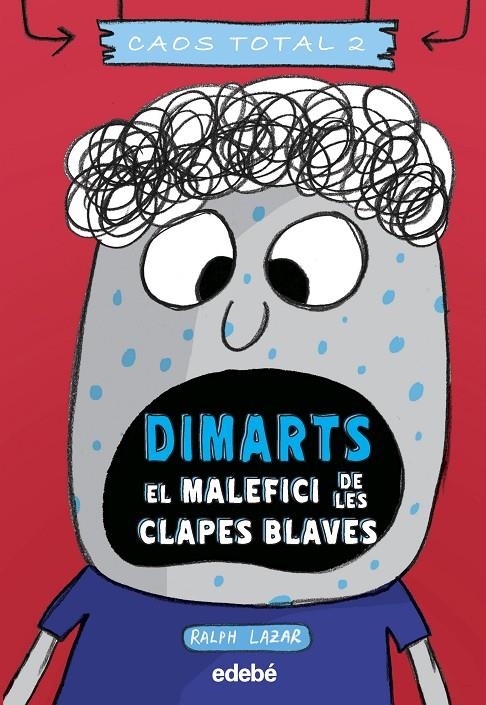 DIMARTS: EL MALEFICI DE LES CLAPES BLAVES | 9788468356785 | Lazar, Ralph