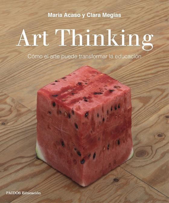 Art Thinking | 9788449333705 | Acaso, María/Megías, Clara