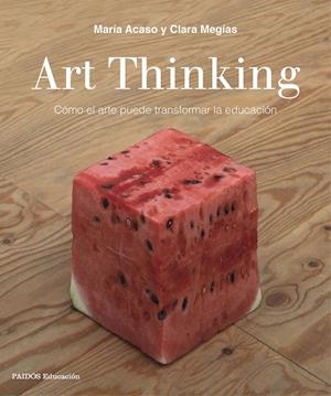 Art Thinking | 9788449333705 | Acaso, María/Megías, Clara