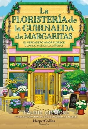 La Floristería de la Guirnalda de Margaritas | 9788410646254 | Gilmore, Laurie