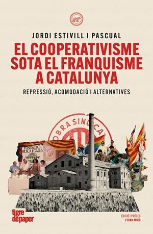 El cooperativisme sota el franquisme a Catalunya | 9791387645304 | Estivill i Pascual, Jordi