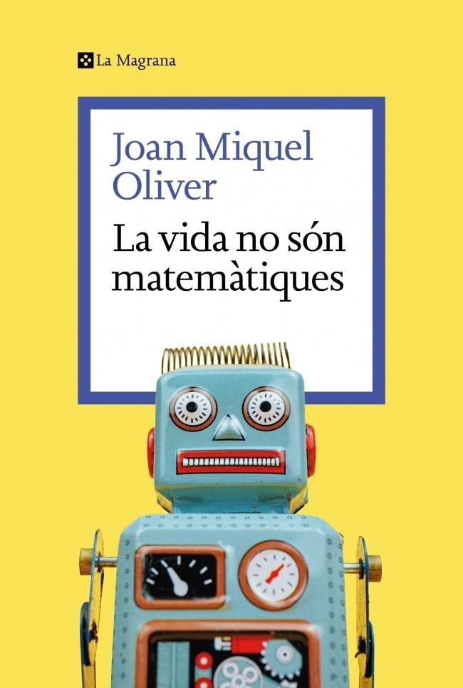 La vida no són matemàtiques | 9788419334626 | Oliver, Joan Miquel
