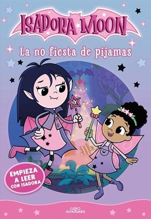 Empieza a leer con Isadora Moon 1 - La no fiesta de pijamas | 9791387949730 | Muncaster, Harriet