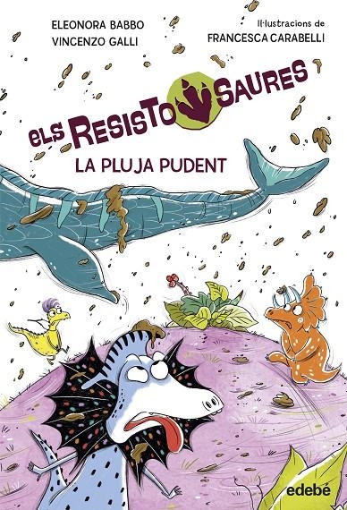 RESISTOSAURES 2. LA PLUJA PUDENT | 9788468379265 | Babbo, Eleonora/Galli, Vincenzo