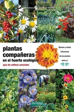 Plantas compañeras del huerto | 9788494058219 | Lefrançois, Sandra/Thorez, Jean-Paul