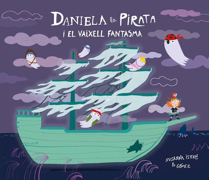 Daniela la Pirata i el vaixell fantasma | 9791388132148 | Isern, Susanna