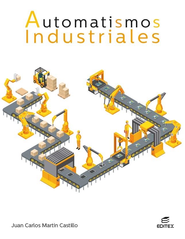 Automatismos industriales | 9788410592711 | Martín Castillo, Juan Carlos