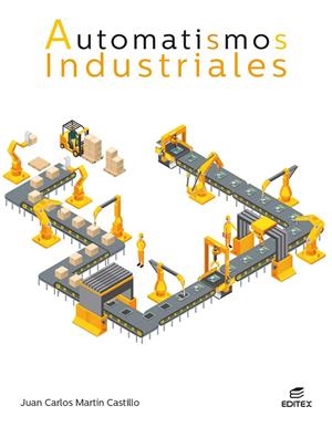 Automatismos industriales | 9788410592711 | Martín Castillo, Juan Carlos