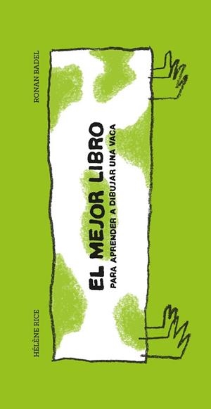El mejor libro para aprender a dibujar una vaca | 9788415208822 | Rice, Hélène