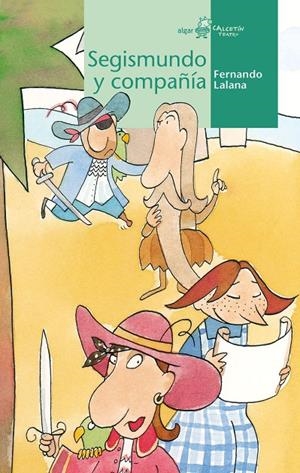 Segismundo y compañía | 9788498459050 | Fernando Lalana