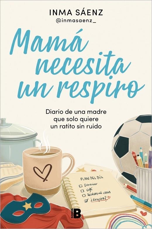 Mamá necesita un respiro | 9788466683043 | Sáenz (@inmasaenz_), Inma