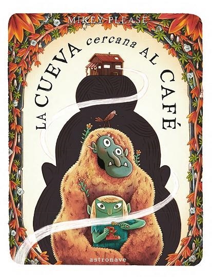 LA CUEVA CERCANA AL CAFE | 9788467980578 | PLEASE, MIKEY