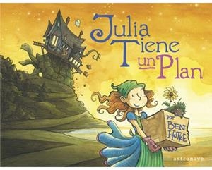 La Júlia té un pla | 9788467944549 | Hatke, Ben