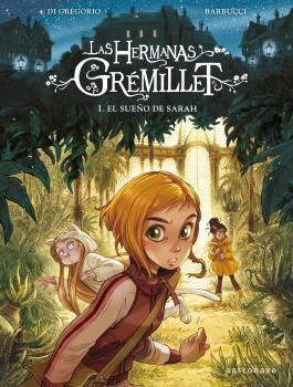 LAS HERMANAS GRÉMILLET 1. EL SUEÑO DE SARAH (NUEVO PVP) | 9788467969627 | DI GREGORIO, GIOVANNI/BARBUCCI, ALESSANDRO