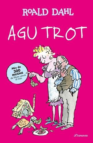 Agu Trot (edició en català) | 9791387949310 | Dahl, Roald