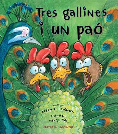 Tres gallines i un paó | 9788426139788 | Laminack, Lester