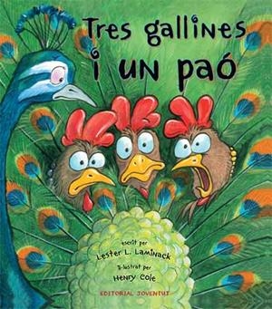 Tres gallines i un paó | 9788426139788 | Laminack, Lester