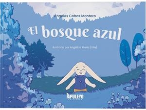 El Bosque Azul | 9788410609617 | Cobos Montoro, Ángeles