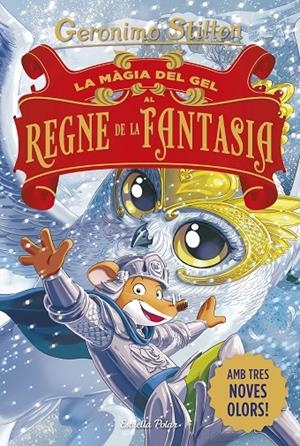 La màgia del gel al Regne de la Fantasia | 9791387783181 | Stilton, Geronimo