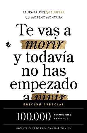 Te vas a morir y todavía no has empezado a vivir (edición especial) | 9791387936525 | Falces, Laura/Moreno Montana, Uli