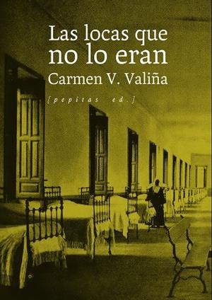 Las locas que no lo eran | 9788410476479 | V. Valiña, Carmen